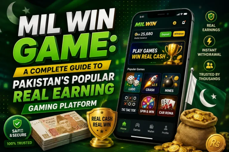 Mil Win Game: A Complete Guide to Pakistan’s Popular Real Earning Gaming Platform